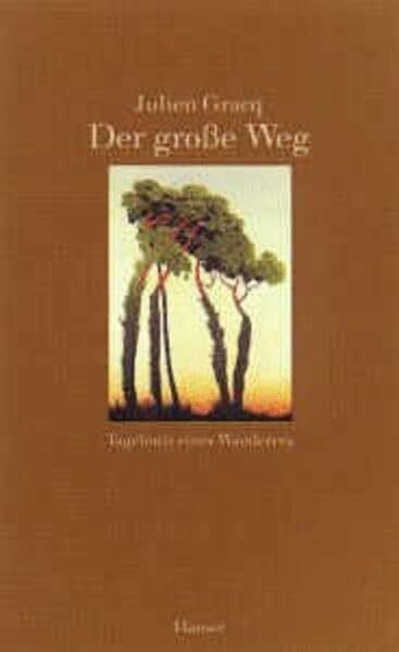 Der große Weg. Tagebuch eines Wanderers