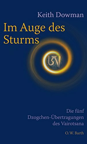 Im Auge des Sturms: Die fünf Dzogchen-Übertragungen des Vairotsana