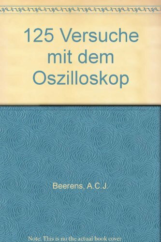 125 Versuche mit dem Oszilloskop