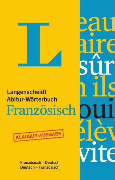 Langenscheidt Abitur-Wörterbuch Französisch - Buch mit Online-Anbindung: Ideal für Klausuren und Abiturprüfung, Französisch-Deutsch/Deutsch-Französisch (Langenscheidt Abitur-Wörterbücher)