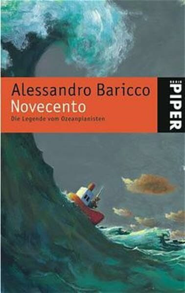Novecento: Die Legende vom Ozeanpianisten (Piper Taschenbuch, Band 3877)