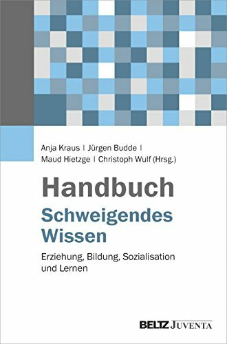 Handbuch Schweigendes Wissen: Erziehung, Bildung, Sozialisation und Lernen