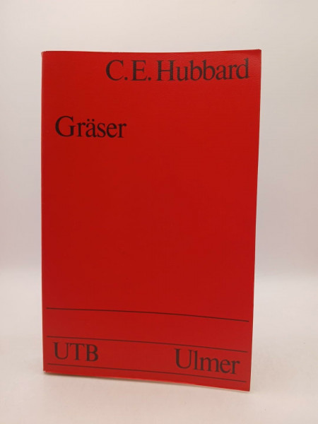 Gräser. Beschreibung, Verbreitung, Verwendung. (UTB 233). Mit 163 Abb.