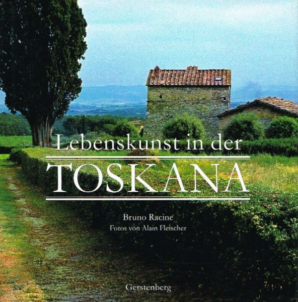 Lebenskunst in der Toskana