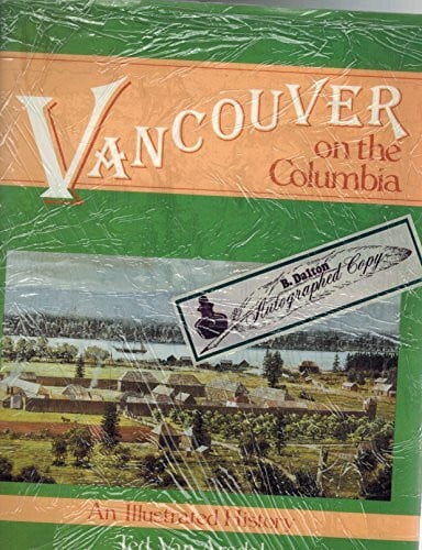 Vancouver on the Columbia: An illustrated history