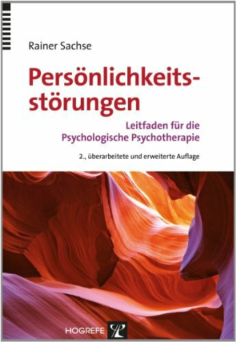 Persönlichkeitsstörungen: Leitfaden für die Psychologische Psychotherapie