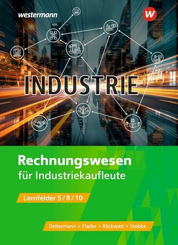 Industrie: Rechnungswesen für Industriekaufleute Schulbuch