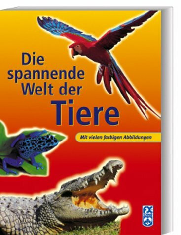 Die spannende Welt der Tiere