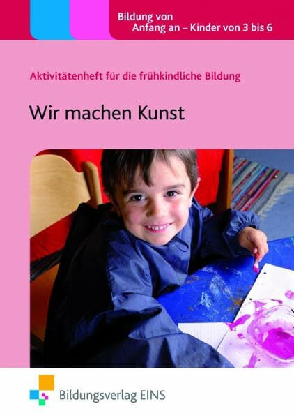 Wir machen Kunst: Aktivitätenheft