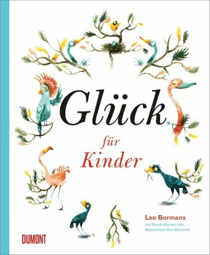 Glück für Kinder: Zehn Wege zum Glück als Vorlesegeschichten