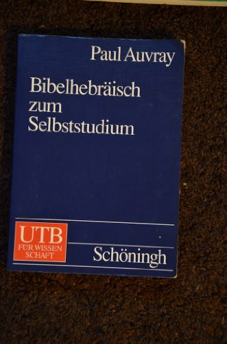 Bibelhebräisch zum Selbststudium: Kurzgrammatik. Erläuterte Texte. Vokabular (UTB L (Large-Format): Uni-Taschenbücher)
