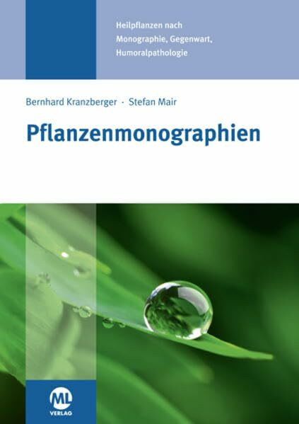 Pflanzenmonographien: Heilpflanzen nach Monographie, Gegenwart, Humoralpathologie