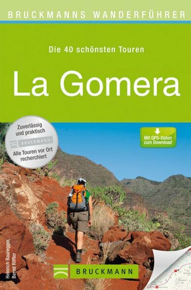 Wanderführer La Gomera: Die 40 schönsten Touren zum Wandern auf der Kanarischen Insel, rund um San Sebastian de la Gomera, Valle Gran Rey und ... schönsten Touren. Mit GPS-Daten zum Download