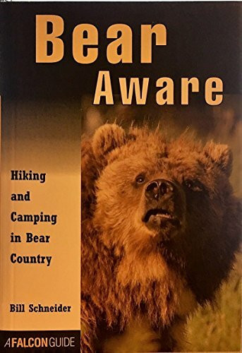 Bear Aware: Hiking and Camping in Bear Country (Falcon's How-To)