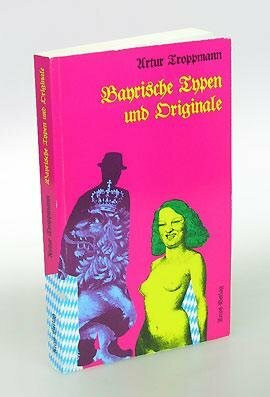 Bayerische Typen und Originale