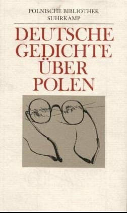Deutsche Gedichte über Polen (Die Polnische Bibliothek)