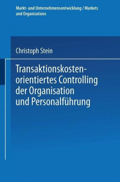 Transaktionskostenorientiertes Controlling der Organisation und Personalführung