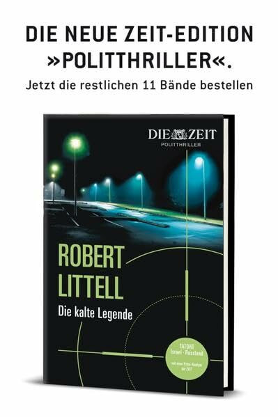 Die kalte Legende: Gebundene Ausgabe aus der 12teiligen Zeit-Politthriller-Edition (ZEIT Kriminalromane)