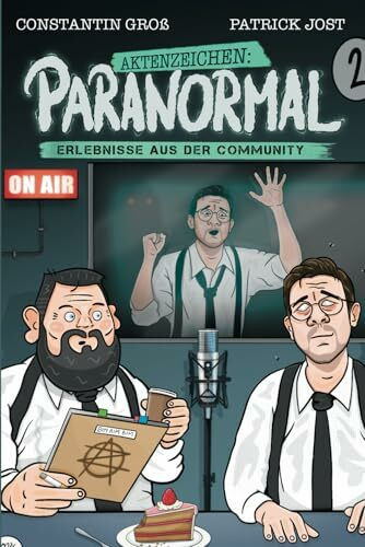 Aktenzeichen Paranormal: Erlebnisse aus der Community - Band 2