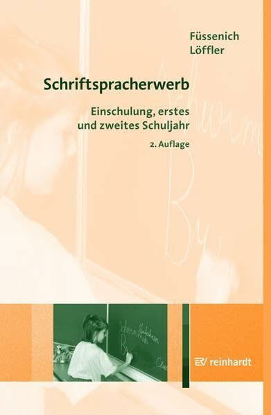Schriftspracherwerb - Einschulung, erstes und zweites Schuljahr