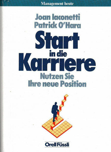 Start in die Karriere: Nutzen Sie ihre neue Position (Management heute)