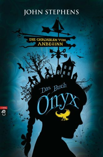 Die Chroniken vom Anbeginn - Onyx (Die Chroniken vom Anbeginn-Reihe, Band 3)