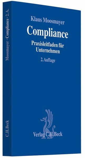 Compliance: Praxisleitfaden für Unternehmen (Compliance für die Praxis)