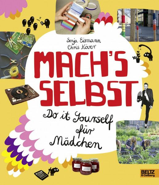 Mach's selbst: Do it yourself für Mädchen