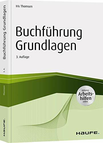 Buchführung Grundlagen - inkl. Arbeitshilfen online (Haufe Fachbuch)