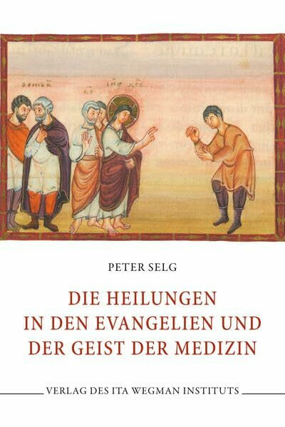 Die Heilungen in den Evangelien und der Geist der Medizin