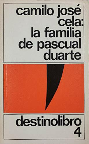 La familia de Pascual Duarte / The Family of Pascual Duarte (Coleccion Destinolibro, 63, Band 63)
