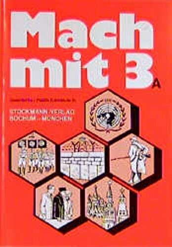 Mach mit. Arbeitsmappen für die Sonderschule / Geschichte /Politik: Lernstufe 9