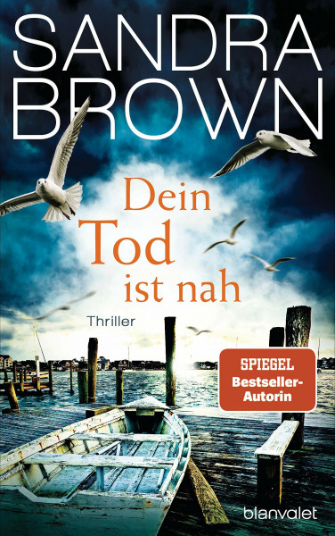 Dein Tod ist nah: Thriller - Atemlose Spannung trifft auf prickelnde Romantik – der Pageturner der SPIEGEL-Bestsellerautorin!