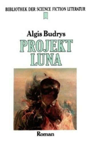 Projekt Luna. Science Fiction Roman.