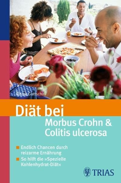 Diät bei Morbus Crohn und Colitis ulcerosa: Chancen durch reizarme Ernährung. So hilft die "Spezielle Kohlenhydrat-Diät"