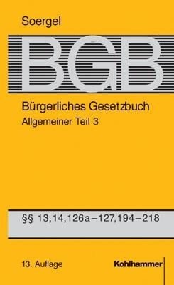 Bürgerliches Gesetzbuch / BGB (13. A.). Allgemeiner Teil 3