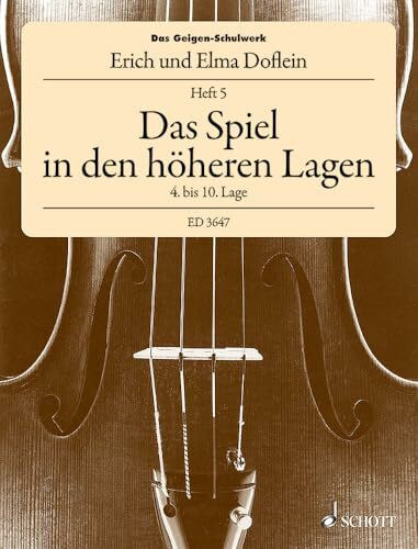 Das Geigen-Schulwerk: Das Spiel in den höheren Lagen (4. - 10. Lage). Band 5. Violine.