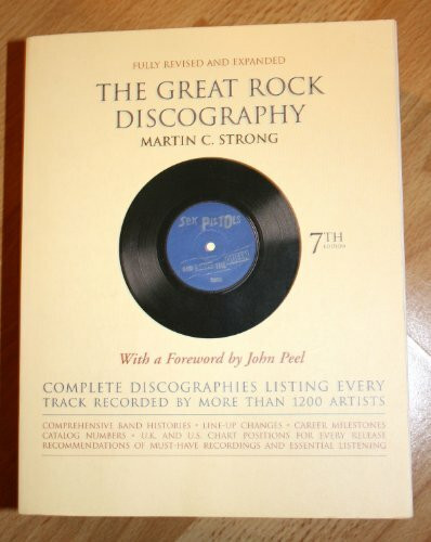 The Great Rock Discography: Complete discographies listing every Track recorded by more than 1200 artists