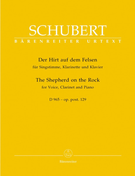 Der Hirt auf dem Felsen. Für Singstimme, Klarinette und Klavier. D 965 - op. post. 129. Singpartitur, Spielpartitur(en), Stimme(n), Urtextausgabe. BÄRENREITER URTEXT: Urtext. Vorgelegt v. Walther Dürr