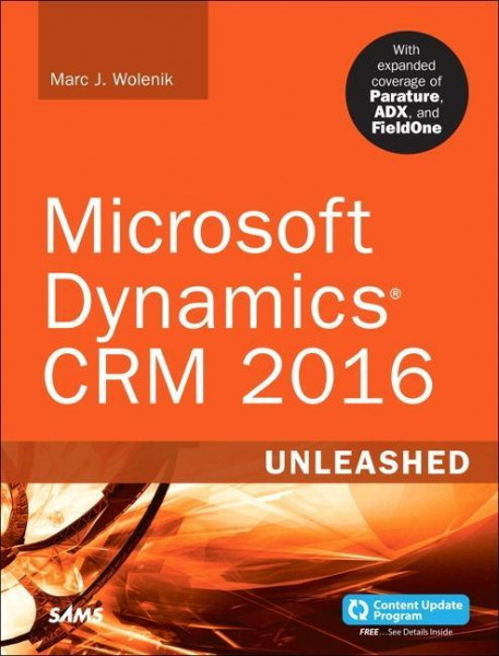 Microsoft Dynamics CRM 2016 Unleashed (includes Content Update Program)