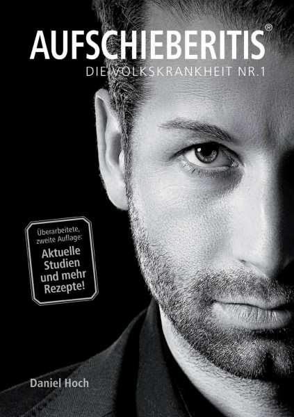 Aufschieberitis: Die Volkskrankheit Nr.1