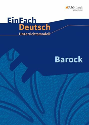 EinFach Deutsch Unterrichtsmodelle: Barock: Gymnasiale Oberstufe