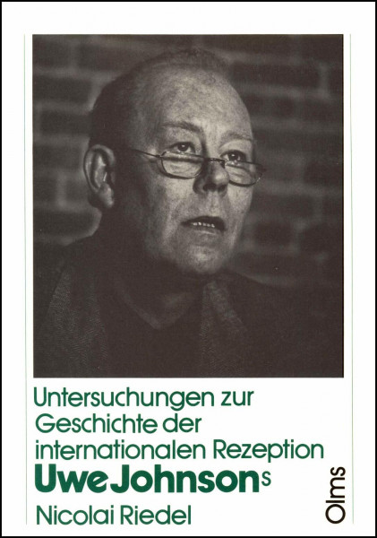 Untersuchungen zur Geschichte der internationalen Rezeption Uwe Johnsons: Ein Beitrag zur empirischen Rezeptionsforschung (Germanistische Texte und Studien)
