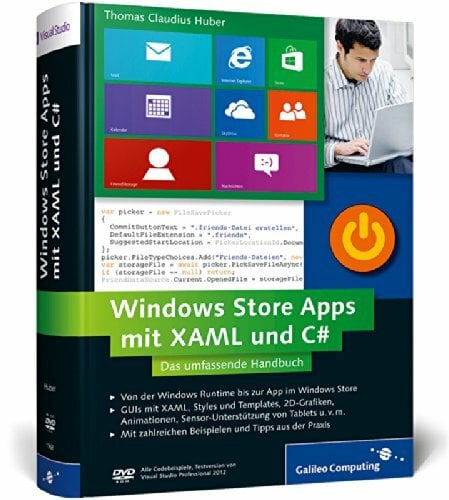 Windows Store Apps mit XAML und C#: Das umfassende Handbuch: Professionelle Apps für Windows 8 entwickeln (Galileo Computing) Windows Store Apps mit XAML und C#: Das umfassende Handbuch: Professionelle Apps für Windows 8 entwickeln (Galileo Computing)