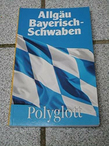 Allgäu /Bayerisch-Schwaben (Polyglott on tour)