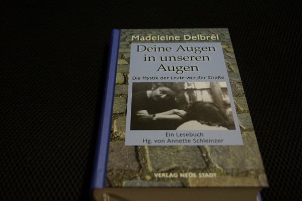 Deine Augen in unseren Augen: Die Mystik der Leute von der Straße. Ein Lesebuch