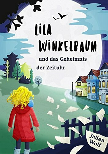 Lila Winkelbaum und das Geheimnis der Zeituhr