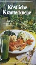 Köstliche Kräuterküche
