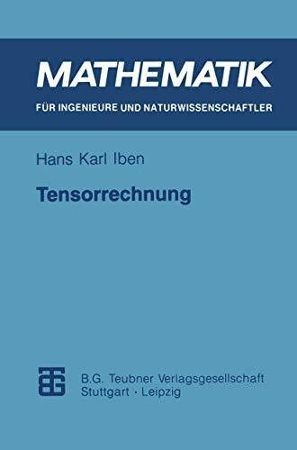 Tensorrechnung: DE (Mathematik für Ingenieure und Naturwissenschaftler)