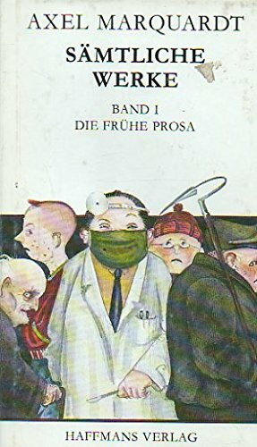 Sämtliche Werke I. Die frühe Prosa